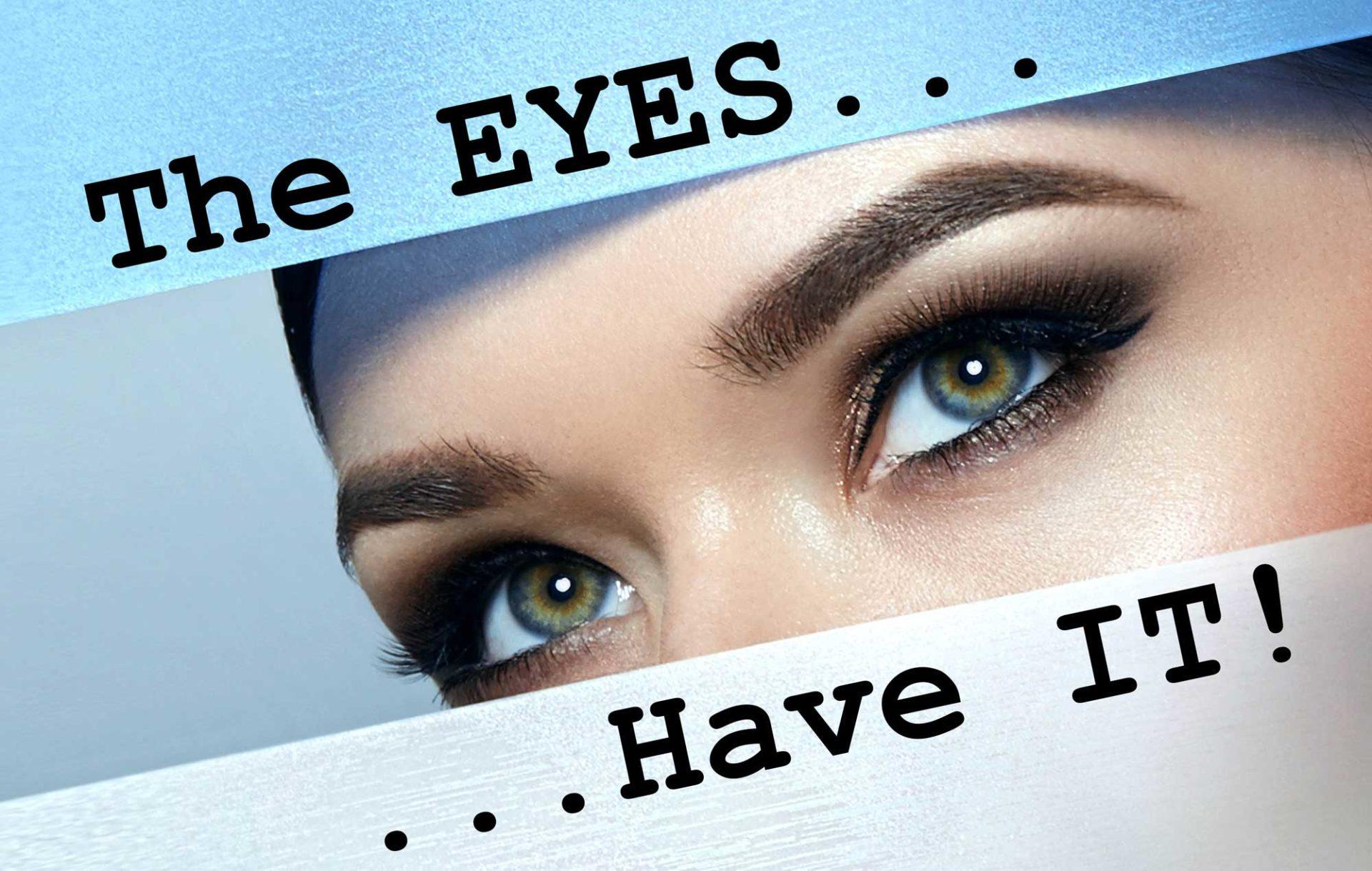 The EYES have IT